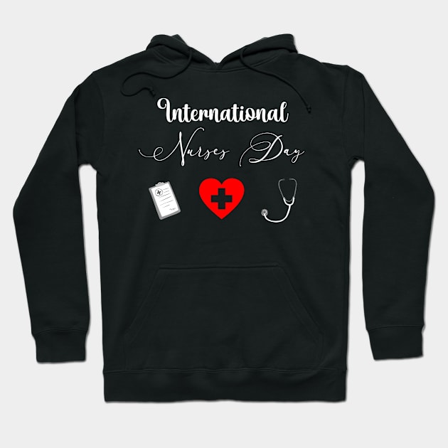 Happy International Nurses Day - 12 May 2021 Hoodie by topsnthings